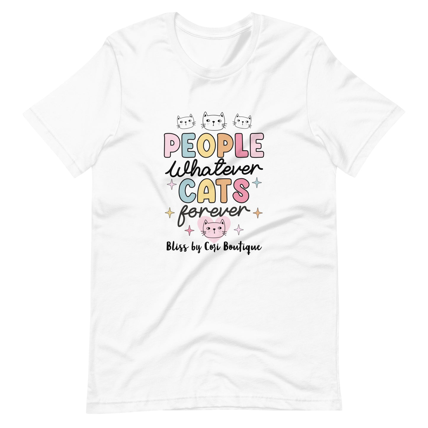 Bella Canvas Tee - People Whatever Cats Forever