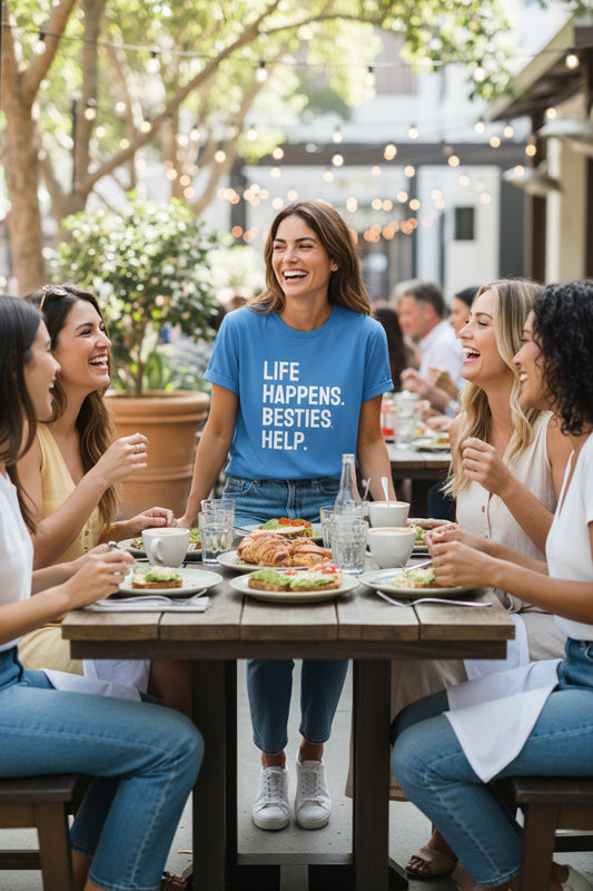 Life Happens Besties Help T-Shirt | Besties Tee