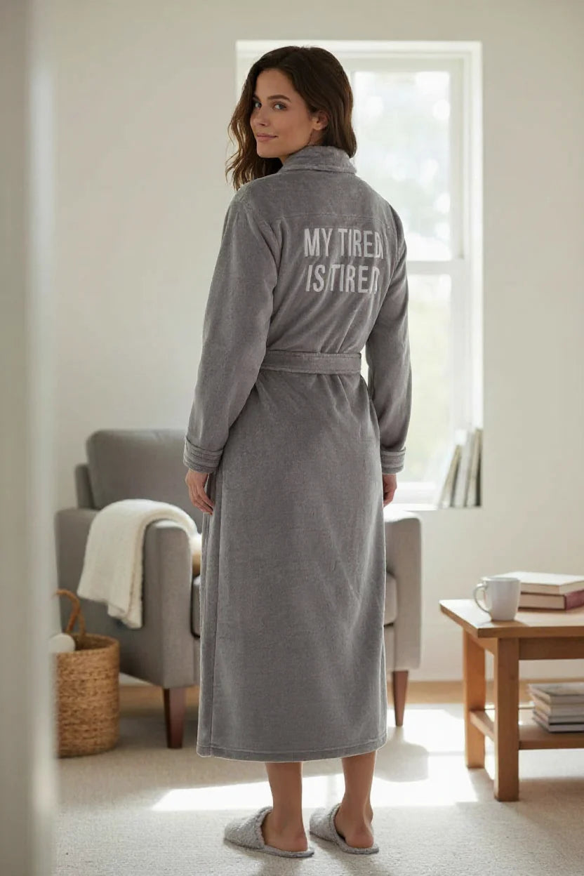 My Tired Is Tired Luxury Bath Robe