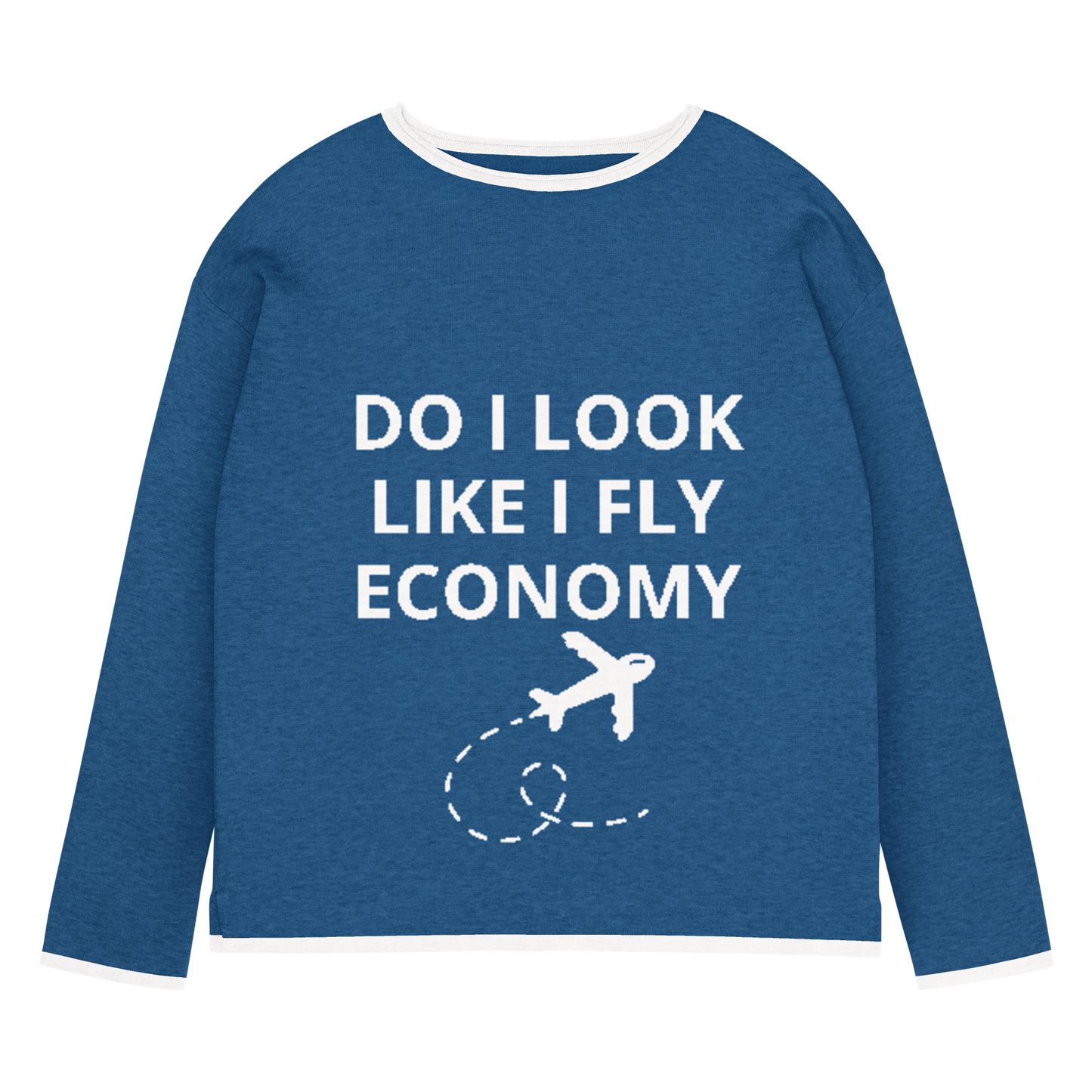 Do I Look Like I Fly Economy Personalized Knit Sweater - Available in multiple colors, just ask!